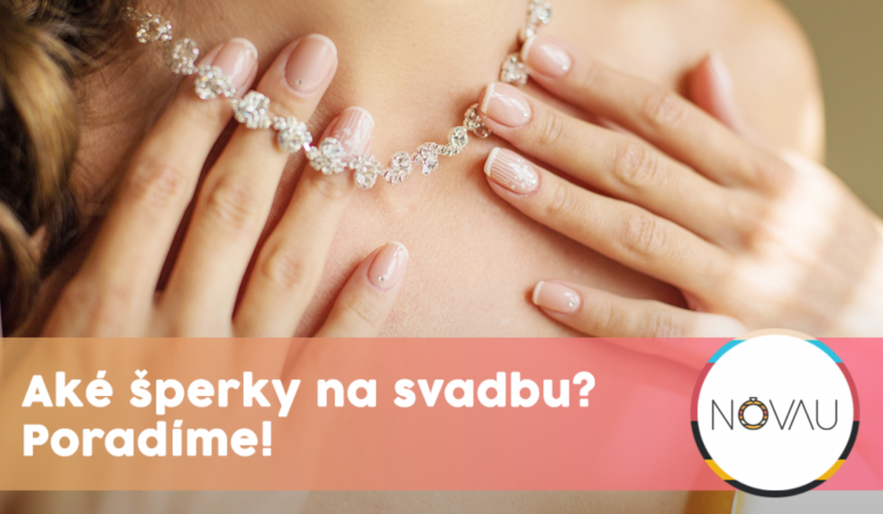 Aké šperky na svadbu? Pomôžeme vám túto dilemu rozlúsknuť!